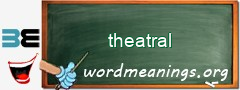 WordMeaning blackboard for theatral